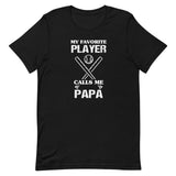 My Favorite Player Calls Me Papa (Light) Short-Sleeve T-Shirt
