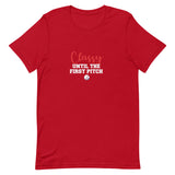 Classy Until The First Pitch (Light) Short-Sleeve T-Shirt